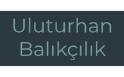 Uluturhan Balıkçılık
